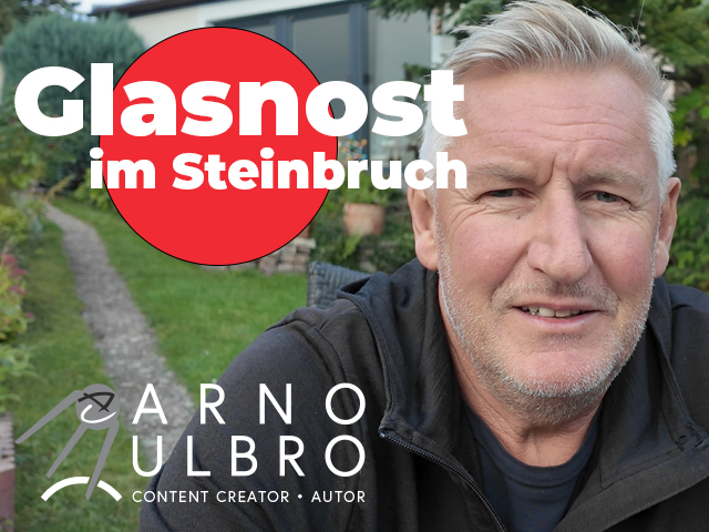 Glasnost im Steinbruch